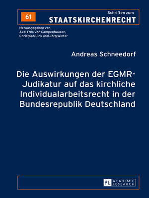 cover image of Die Auswirkungen der EGMR-Judikatur auf das kirchliche Individualarbeitsrecht in der Bundesrepublik Deutschland
